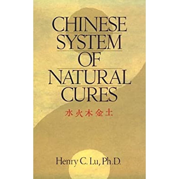 Pre-Owned Chinese System of Natural Cures (Paperback) 0806906162 9780806906164