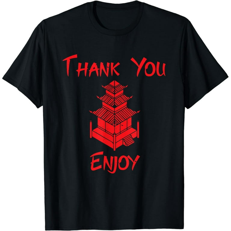 Chinese Take Out Food Costume Thank You Enjoy T-Shirt Chinese Take Out Food Costume Thank You Enjoy T-Shirt