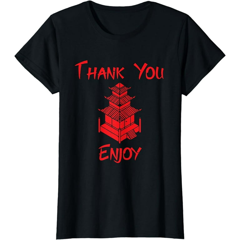 Chinese Take Out Food Costume Thank You Enjoy T-Shirt Chinese Take Out Food Costume Thank You Enjoy T-Shirt