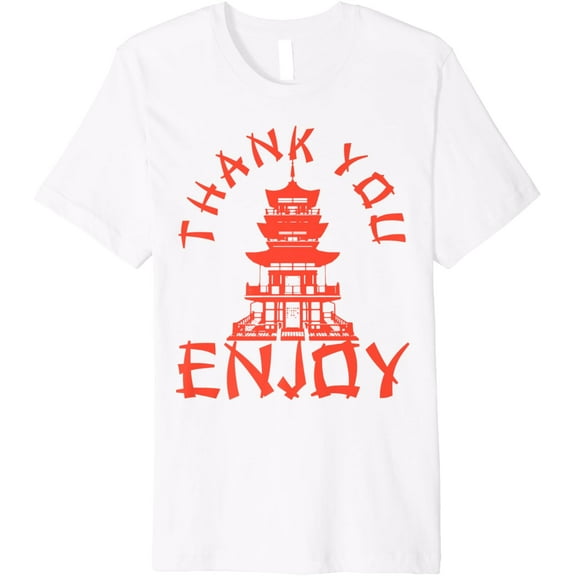 Chinese Take Out Thank You Enjoy Food Asian Chinese Takeout Premium T-Shirt