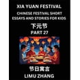 thumbnail image 1 of Chinese Traditional Festival Short Essays and Stories for Kids (Vol 3)- Chinese Xia Yuan Festival, Fast Learn Mandarin C, (Paperback), 1 of 1