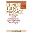 thumbnail image 1 of Pre-Owned Chinese Tui Na Massage: The Essential Guide to Treating Injuries, Improving Health & Balancing Qi (Paperback) 1886969043 9781886969049, 1 of 1