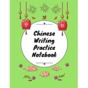 Chinese Writing Practice Notebook Practice Writing Chinese Characters! Tian Zi Ge Paper Workbook Learn How to Write Chinese Calligraphy Pinyin For Beginners Paperback 1724093657 9781724093653 Ma