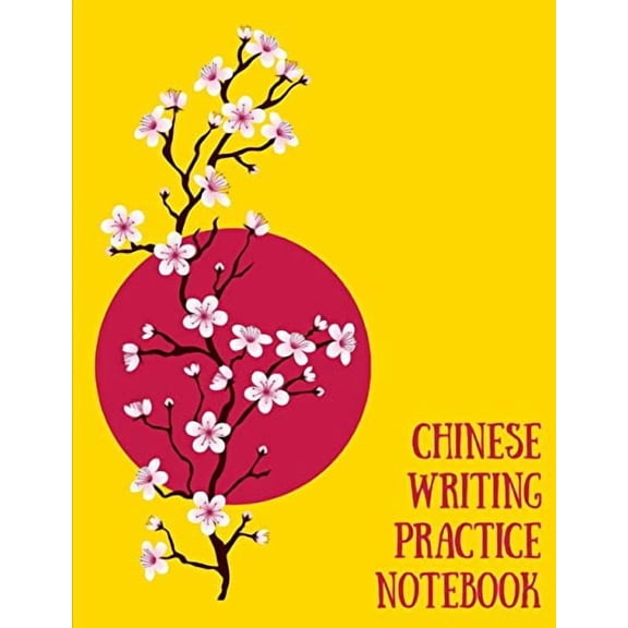 Chinese Writing Practice Notebook: Practice Writing Chinese Characters! Tian Zi Ge Paper Workbook & (Paperback) by Makmak Notebooks