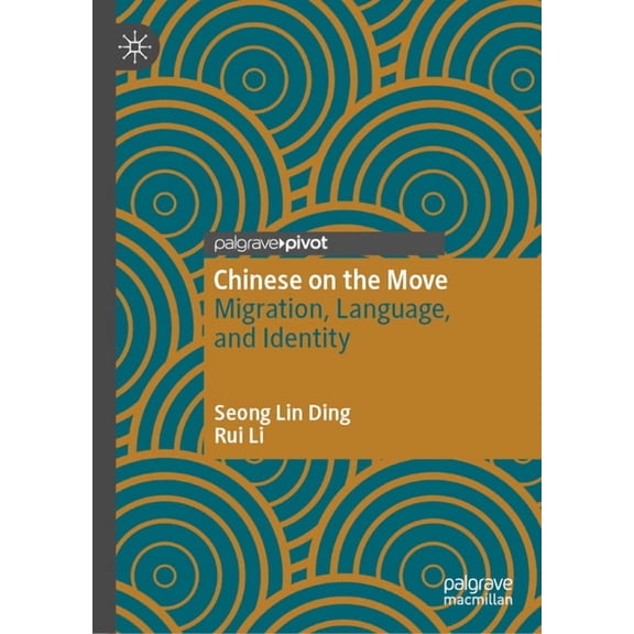 Chinese on the Move: Migration, Language, and Identity, (Hardcover)
