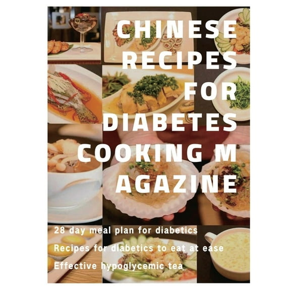 Chinese recipes for diabetes cooking magazine: 28 day meal plan for diabetics、 Recipes for (Paperback) by Cj Cook