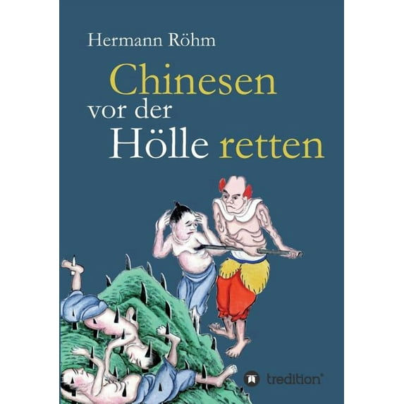Chinesen vor Der Holle Retten (Paperback)