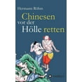 thumbnail image 1 of Chinesen vor der Hölle retten : 48 Jahre als Missionare in China: Luise und Rudolf Röhm (Hardcover), 1 of 1