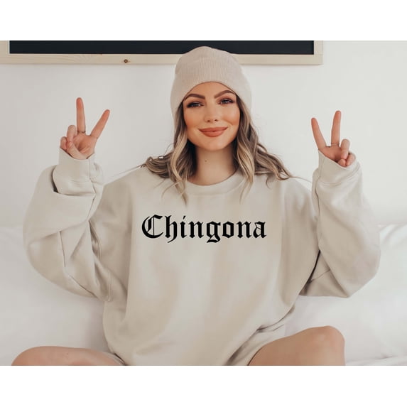 Chingona Crewneck Sweatshirt,Latina Sweatshirt or shirt,Chingona gothic Shirt,Mexican women