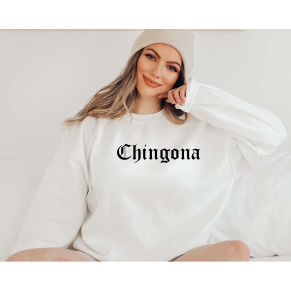 Chingona Crewneck Sweatshirt,Latina Sweatshirt or shirt,Chingona gothic Shirt,Mexican women