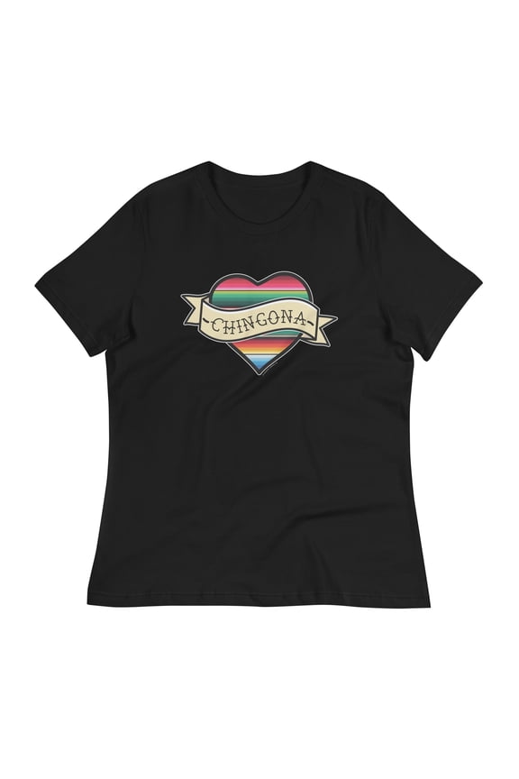 Chingona Serape Heart Women&rsquo;s T-Shirt &ndash; Celebrate Mexican Heritage & Bold Style | LoNuestroApparelCo