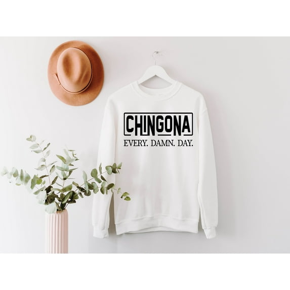 Chingona Sweatshirt,Latina Shirt,Mexican Sweatshirt,Latina Shirt,Latina Af,Latina Power,Chicana Sweat,Mexican Shirt