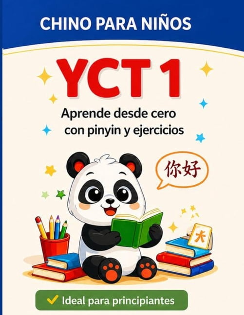 Chino para niÃ±os (YCT 1). Aprende chino desde cero con pinyin, vocabulario y ejercicios divertidos: MÃ©todo fÃ¡cil y diver, (Paperback)