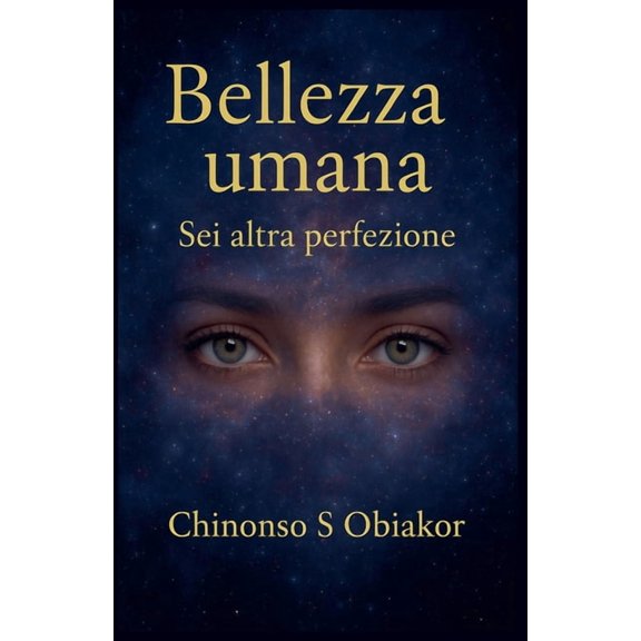 Chinonso S Obiakor Bellezza Umana, Book 160, (Paperback)