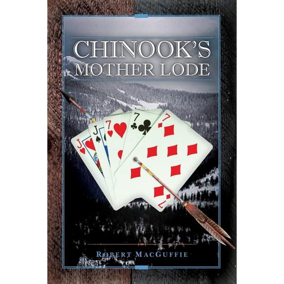 Chinook's Mother Lode, (Paperback)