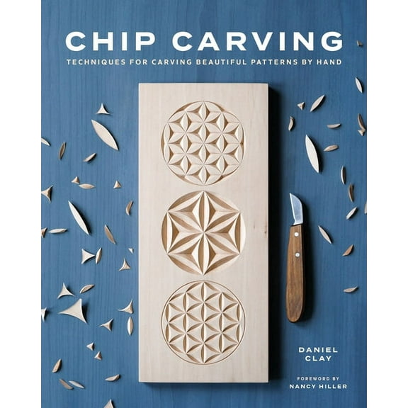 Chip Carving: Techniques for Carving Beautiful Patterns by Hand, (Paperback)