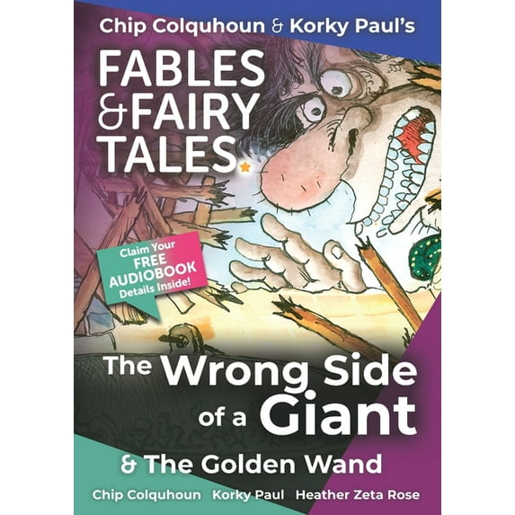 Chip Colquhoun & Korky Paul's Fables & Fairy Tales: The Wrong Side of a Giant and The Golden Wand (Series #8) (Paperback)