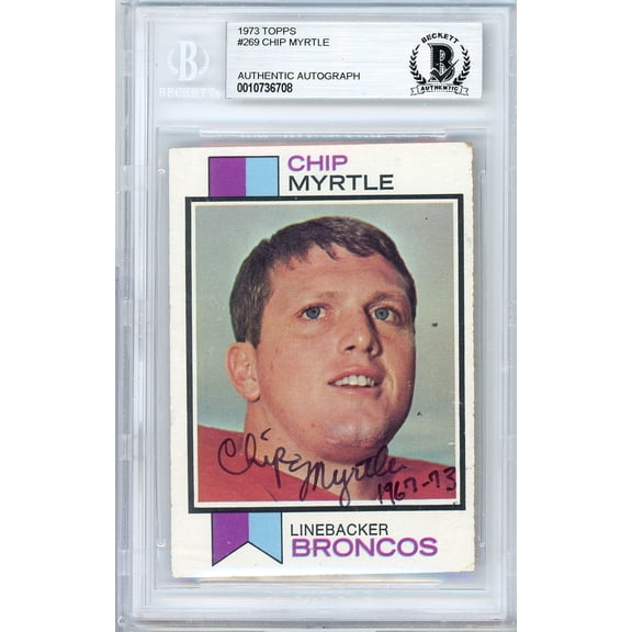 Chip Myrtle Autographed 1973 Topps Rookie Card #269 Denver Broncos Beckett BAS #10736708
