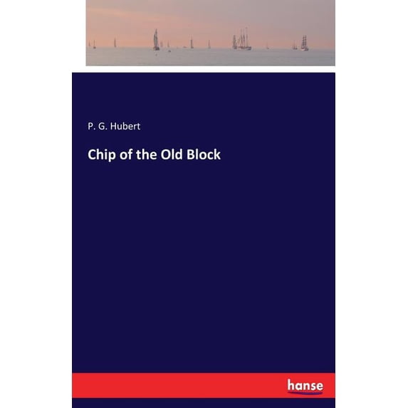 Chip of the Old Block, (Paperback)