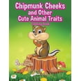 thumbnail image 1 of Chipmunk Cheeks and Other Cute Animal Traits Coloring Book, (Paperback), 1 of 1