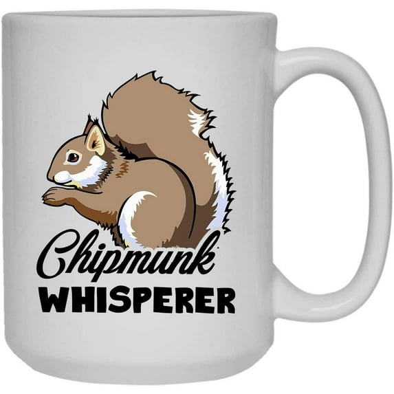 Chipmunk Whisperer Cup, Coffee Mug, Iced Coffee Mug 15 oz