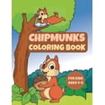 thumbnail image 1 of Chipmunks Coloring Book for Kids Ages 4-8: Cute Forest Animals Coloring and Activity Book for Kids (Kids Dot to Dot and , (Paperback), 1 of 1