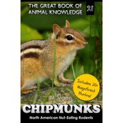 The Great Book of Animal Knowledge Pack Chipmunks North American Nut-Eating Rodents, Book 21, Paperback