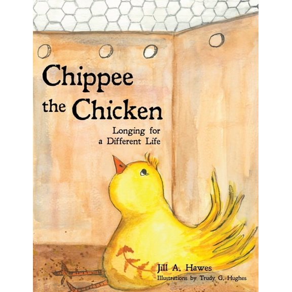 Chippee the Chicken: Longing for a Different Life, (Paperback)