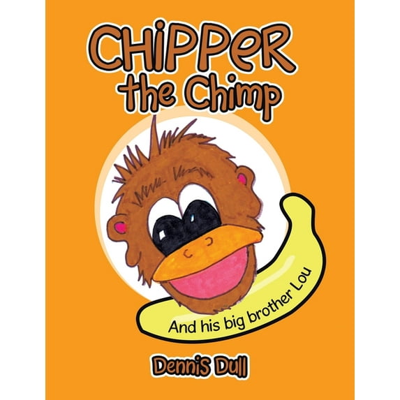 Chipper the Chimp: And His Big Brother Lou (Paperback)