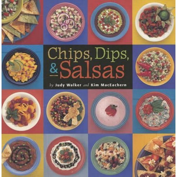 Chips, Dips, & Salsas