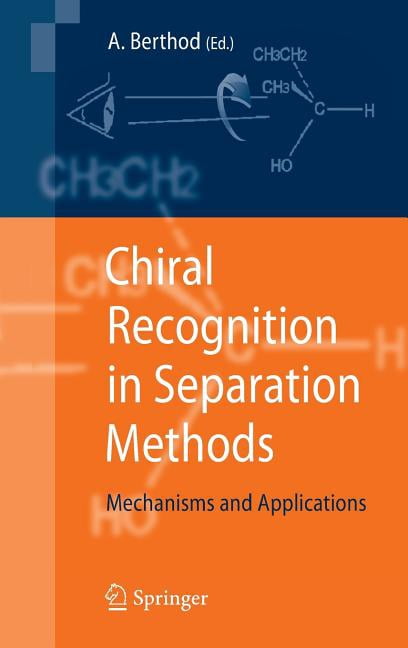 Chiral Recognition in Separation Methods: Mechanisms and Applications ...