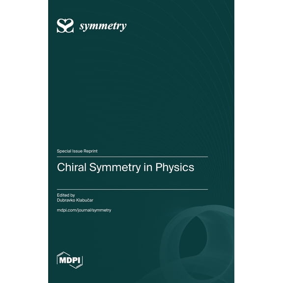 Chiral Symmetry in Physics, (Hardcover)