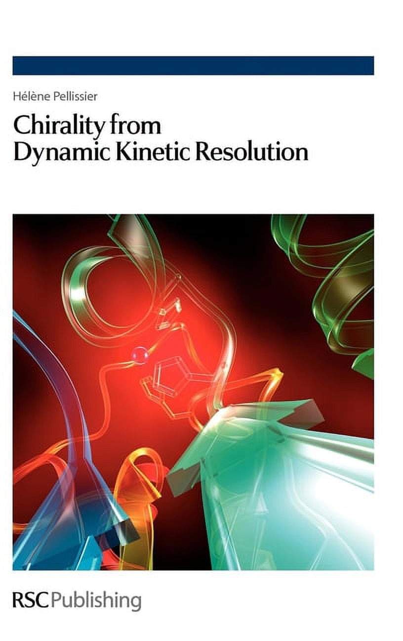 Chirality from Dynamic Kinetic Resolution, (Hardcover) - Walmart.com
