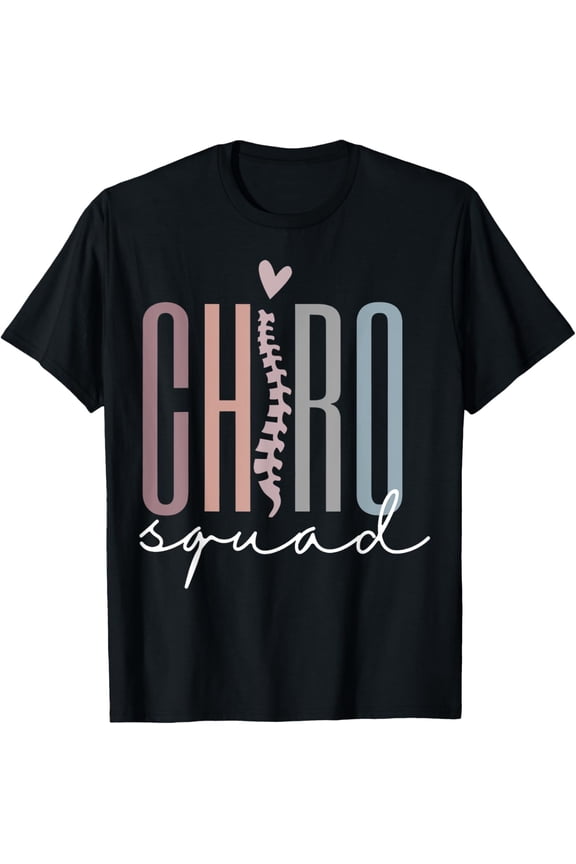Chiro Squad Chiropractor Ofice Chiropractic Graduation T-Shirt