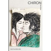 Chiron Review #136 spring 2025, Paperback