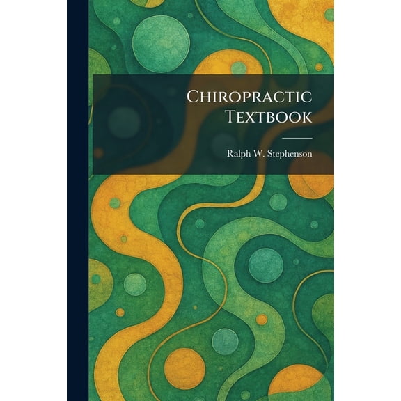 Chiropractic Textbook, (Paperback)