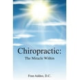 thumbnail image 1 of Chiropractic: : The Miracle Within, 1 of 1
