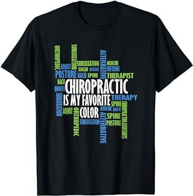 Chiropractic is my favorite color funny chiropractor note T-Shirt ...