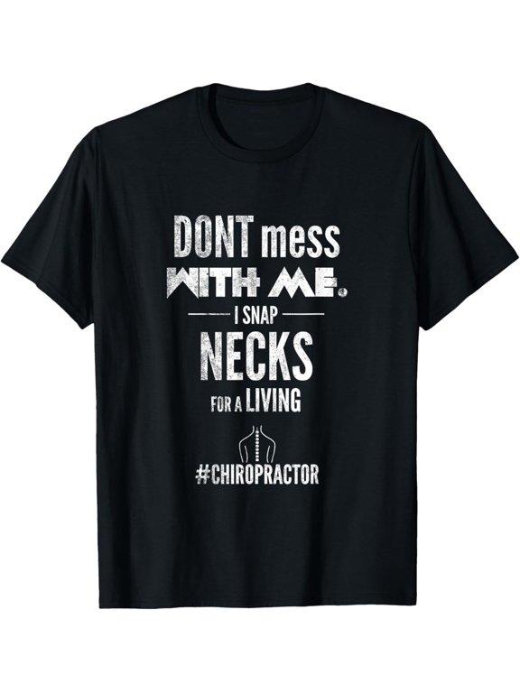 Chiropractor I Snap Necks Gift Graphic Design For Everyday Style T-Shirt, Size S-5XL