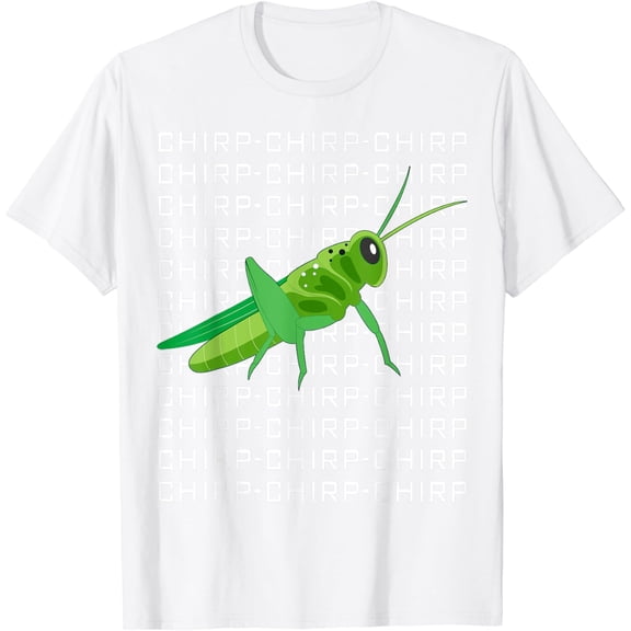 Chirp Chirp Love Insects T-ShirtFunny Grasshopper100% pure cotton white short-sleeved T-shirts for men and women