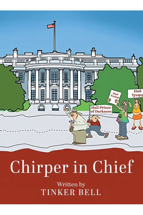 Chirper in Chief, (Hardcover)
