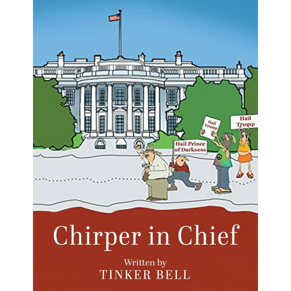 Chirper in Chief, (Paperback)