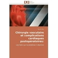 thumbnail image 1 of Omn.Univ.Europ.: Chirurgie Vasculaire Et Complications Cardiaques Postopératoires (Paperback), 1 of 1