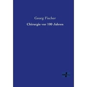 Chirurgie vor 100 Jahren, Paperback