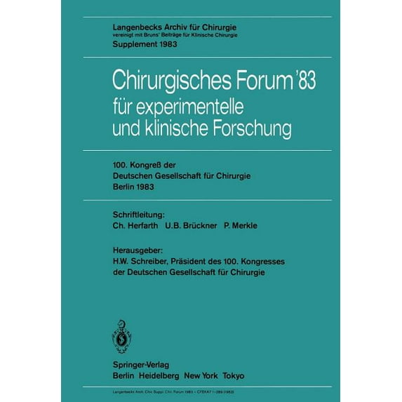 Chirurgisches Forum '83 Für Experimentelle Und Klinische Forschung: 100. Kongreà Der Deutschen Gesellschaft Für Chi, (Paperback)