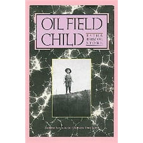 Chisholm Trail Series: Oil Field Child (Series #7) (Paperback)