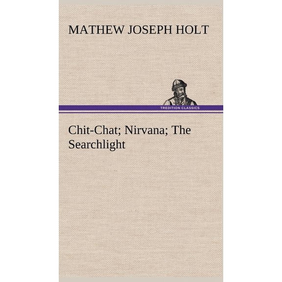 Chit-Chat; Nirvana; The Searchlight (Hardcover)