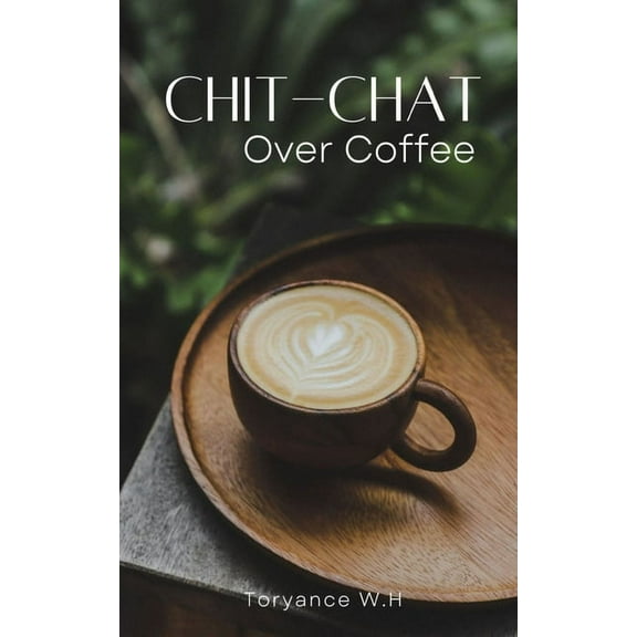 Chit-chat Over Coffee, (Paperback)