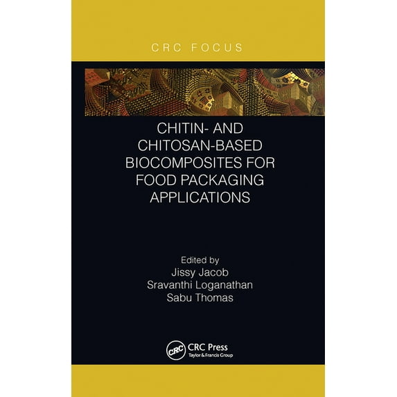 Chitin- and Chitosan-Based Biocomposites for Food Packaging Applications, (Paperback)