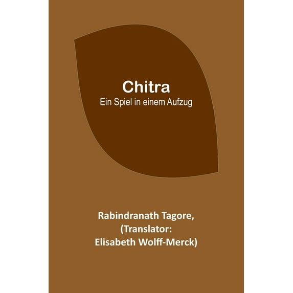 Chitra: Ein Spiel in einem Aufzug, (Paperback)